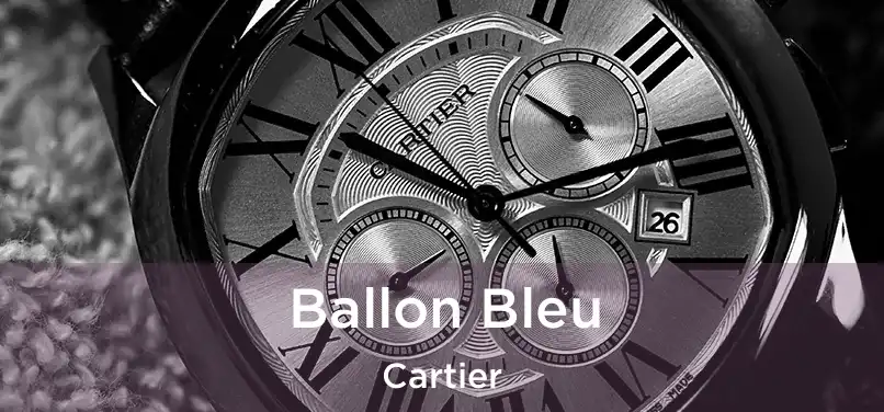  Ballon Bleu Cartier