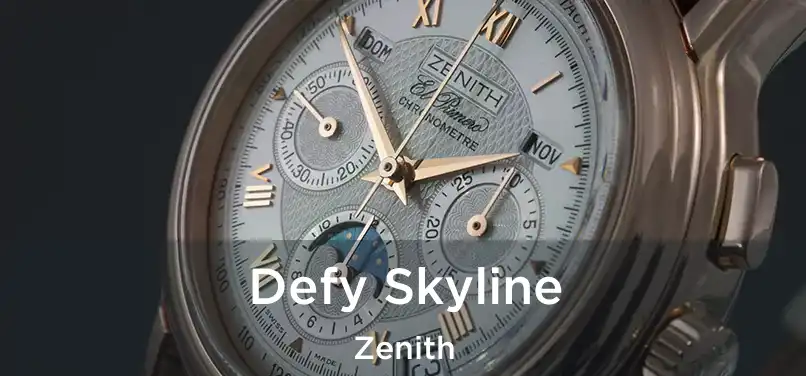  Defy Skyline Zenith