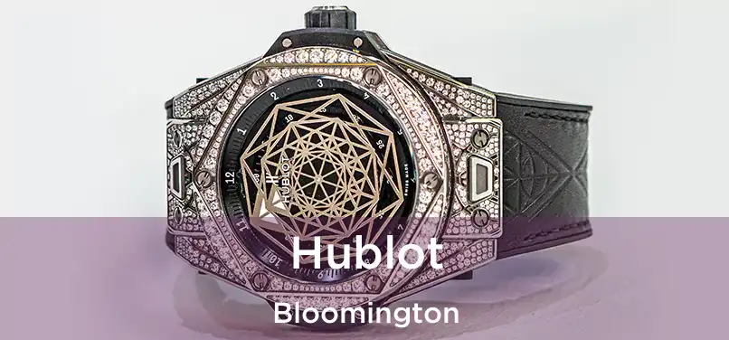  Hublot Bloomington