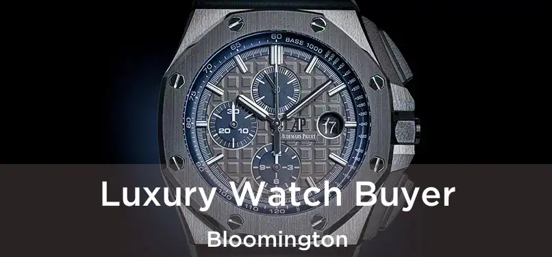  Luxury Watch Buyer Bloomington