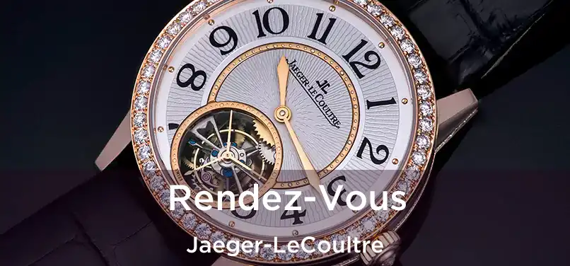  Rendez-Vous Jaeger-LeCoultre