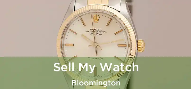  Sell My Watch Bloomington