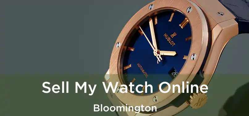 Sell My Watch Online Bloomington