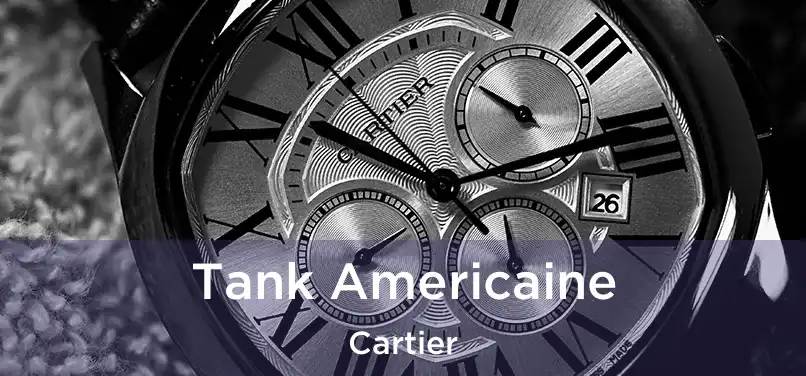  Tank Americaine Cartier