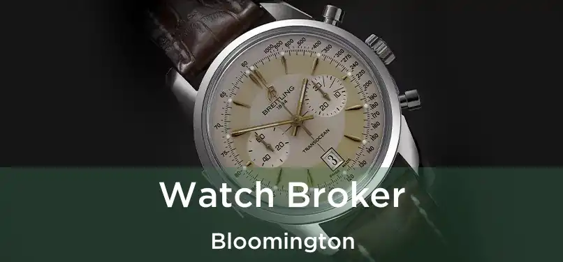  Watch Broker Bloomington