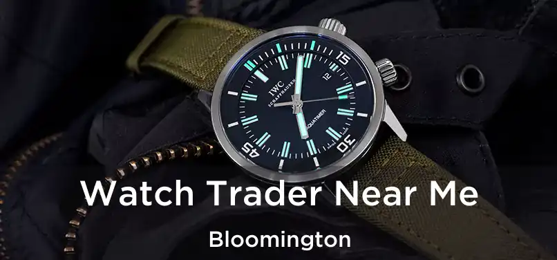  Watch Trader Near Me Bloomington